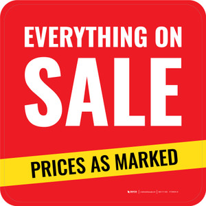 Everything on Sale Prices as Marked Square - Floor Sign