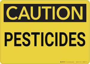 Caution: Pesticides - Wall Sign Caution: Pesticides - Wall Sign