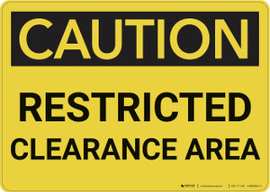 Caution: Restricted Clearance Area - Wall Sign