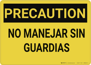Caution: Do Not Operate Without Guards Spanish - Wall Sign
