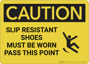 Caution: Slip Resistant Shoes Must be Worn - Wall Sign