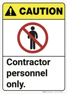 Caution: Contractor Personnel Only ANSI - Wall Sign