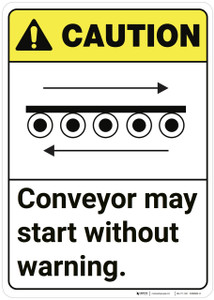 Caution: Conveyor May Start Without Warning ANSI - Wall Sign