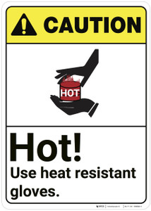 Caution: Hot Use Heat Resistant Gloves ANSI - Wall Sign