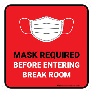 Mask Required Before Entering Break Room Red Square - Floor Sign