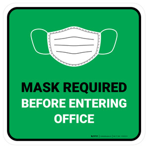 Mask Required Before Entering Office Green Square - Floor Sign