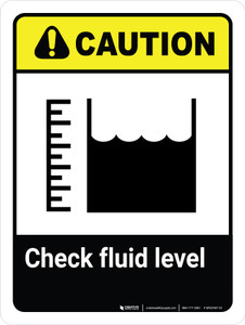 Caution: Check Fluid Level with Icon Portrait - Wall Sign