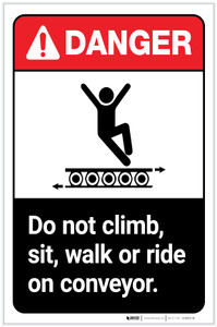Danger: Do Not Climb, Sit, Walk, or Ride On Conveyor ANSI Portrait - Label Danger: Do Not Climb, Sit, Walk, or Ride On Conveyor ANSI Portrait - Label