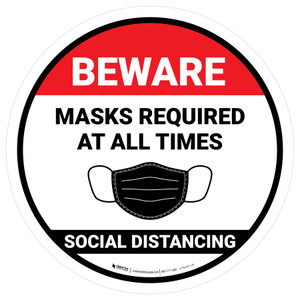 Beware: Social Distancing Masks Required At All Times Circular - Floor Sign
