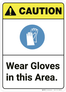 Caution: Wear Gloves In This Area ANSI - Wall Sign