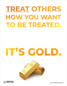Golden Rule - Treat Others How you Want to Be Treated - Poster