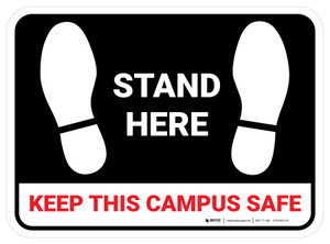 Stand Here - Keep This Campus Safe Black Rectangle - Floor Sign