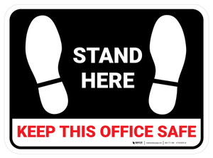Stand Here - Keep This Office Safe Black Rectangle - Floor Sign