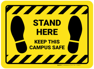 Stand Here - Keep This Campus Safe Rectangle Yellow/Black - Floor Sign