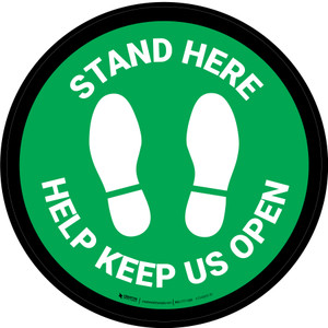 Stand Here - Help Keep Us Open Green Circular - Floor Sign