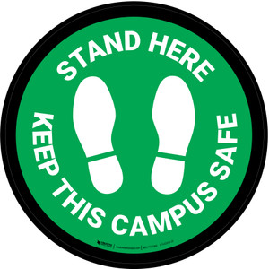 Stand Here - Keep This Campus Safe Green Circular - Floor Sign