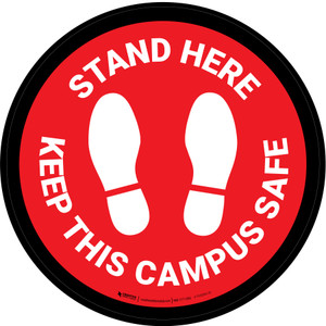 Stand Here - Keep This Campus Safe Red Circular - Floor Sign