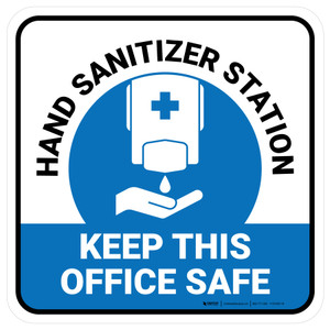 Keep This Office Safe Hand Sanitizer Blue Square - Floor Sign