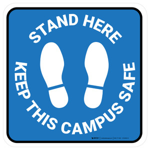 Stand Here - Keep This Campus Safe Blue Square - Floor Sign