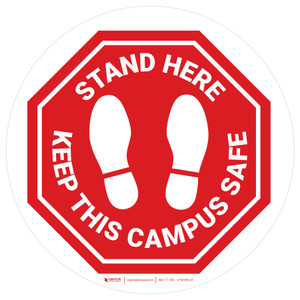 Stop Stand Here - Keep This Campus Safe White Circular - Floor Sign