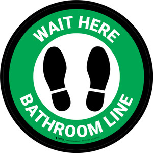 Wait Here: Bathroom Line Green Circular - Floor Sign