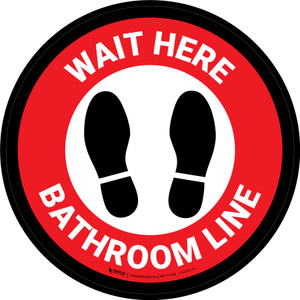 Wait Here: Bathroom Line Red Circular - Floor Sign