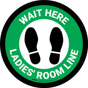 Wait Here: Ladies Room Line Green Circular - Floor Sign