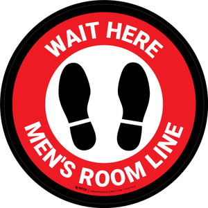 Wait Here: Men Room Line Red Circular - Floor Sign