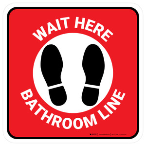 Wait Here: Bathroom Line Red Square - Floor Sign