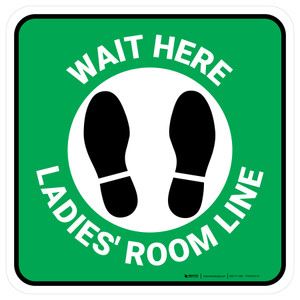 Wait Here: Ladies Room Line Green Square - Floor Sign