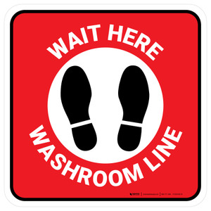 Wait Here: Washroom Line Red Square - Floor Sign