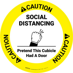 Caution: Round Social Distancing - Pretend This Cubicle Had A Door Circular - Floor Sign