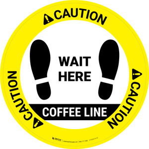 Caution: Round Wait Here - Coffee Line Circular - Floor Sign