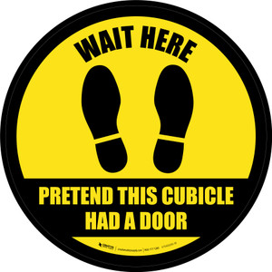 Yellow Wait Here: Pretend This Cubicle Had A Door Circular - Floor Sign