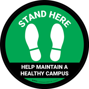 Stand Here: Help Maintain A Healthy Campus Green Circular - Floor Sign