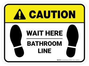 Caution: Wait Here - Bathroom Line Rectangle - Floor Sign