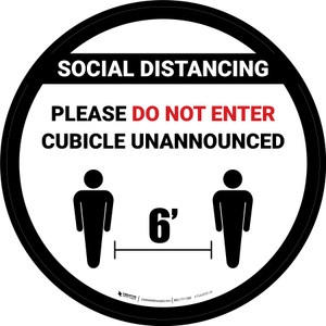 Social Distancing - Please Do Not Enter Cubicle Unannounced White Circle - Floor Sign