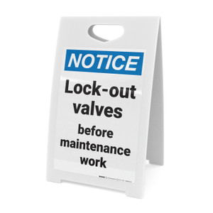 Notice: Lock Out Valves Portrait - A-Frame Sign
