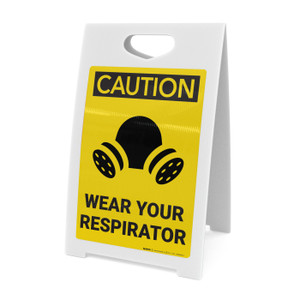 Caution: Wear Your Respirator Portrait with Graphic - A-Frame Sign