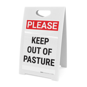 Please Keep Out Of Pasture Portrait - A-Frame Sign