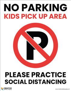 No Parking - Kids Pick Up Area - Please Practice Social Distancing - Poster