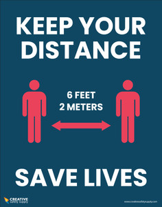 Keep Your Distance – Save Lives (6 Feet 2 Meters) - Poster