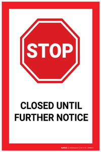 Stop: Closed Until Further Notice - Label