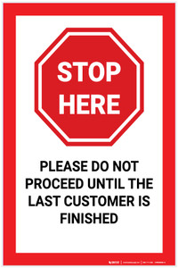 Stop Here: Please Do Not Proceed Until The Last Customer Is Finished - Label