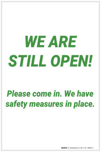 We Are Still Open! We Have Safety Practices In Place - Label