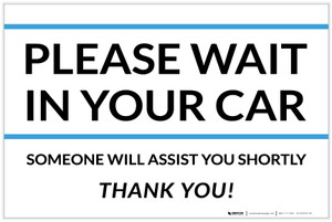 Please Wait In Your Car Someone Will Assist You Shortly Landscape - Label