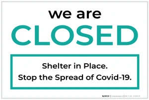 We Are Closed Shelter In Place Stop The Spread Landscape - Label