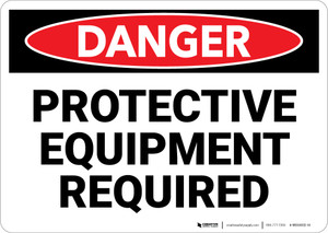 Danger: PPE Protective Equipment Required - Wall Sign
