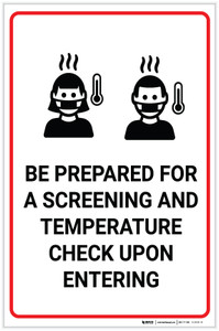 Be Prepared for a Screening and Temperature Check Upon Entering Facility - Label