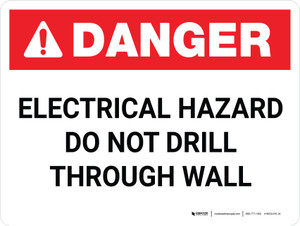 Danger: Electrical Hazard - Do Not Drill Through Wall - Wall Sign Danger: Electrical Hazard - Do Not Drill Through Wall - Wall Sign